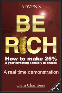 ADVFN'S Be Rich by Clem Chambers, published by ADVFN Books