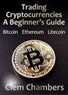 Trading Cryptocurrencies: A Beginner's Guide by Clem Chambers, published by ADVFN Books
